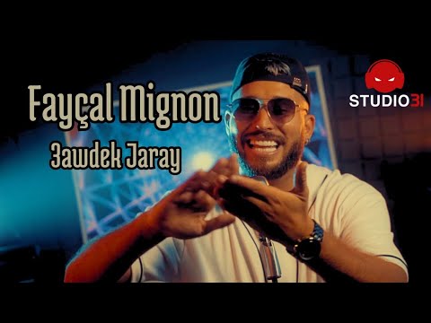 Fayçal Mignon - 3awdek Jaray (Official Music Video)