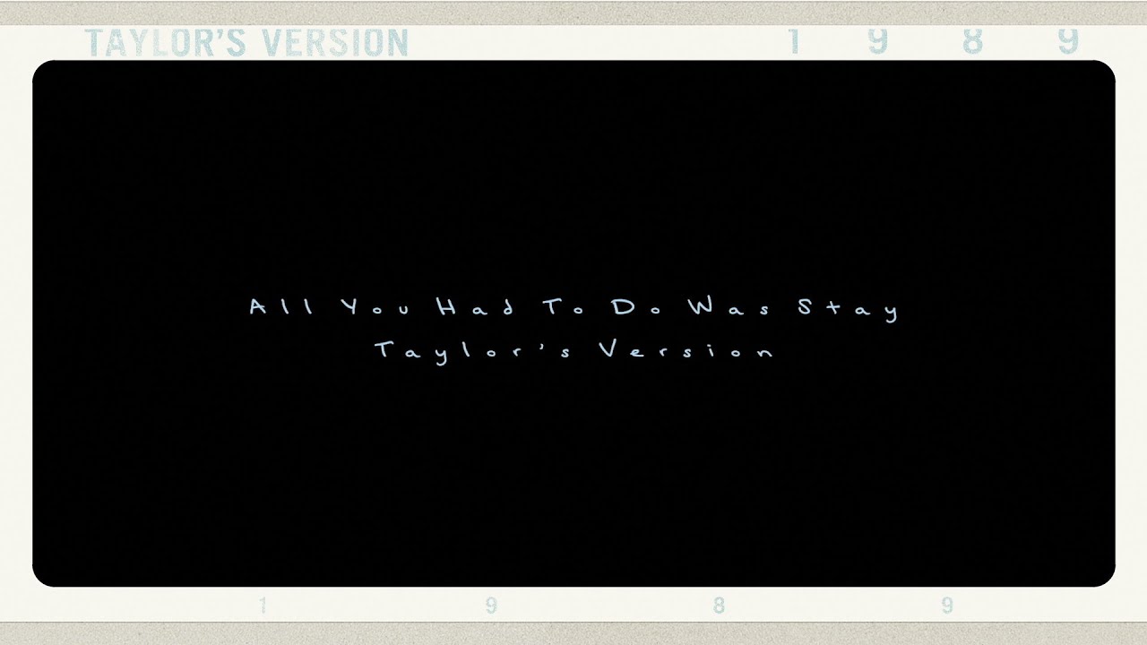 Taylor Swift - All You Had To Do Was Stay (Taylor's Version) (Lyric Video)